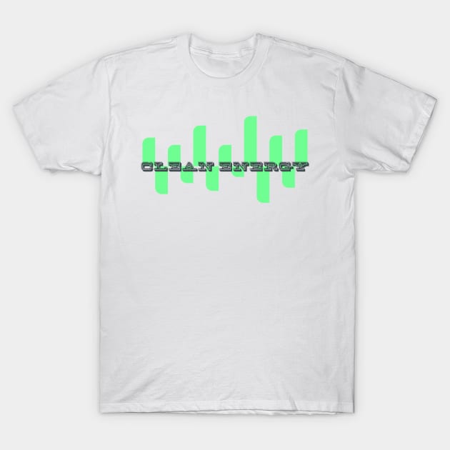 Clean Energy | Conservationist T-Shirt by Leo Stride